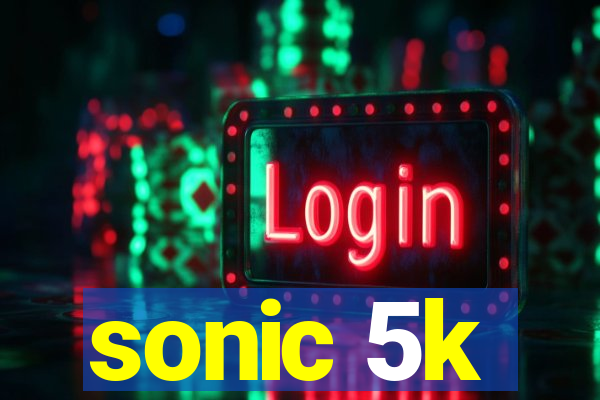 sonic 5k